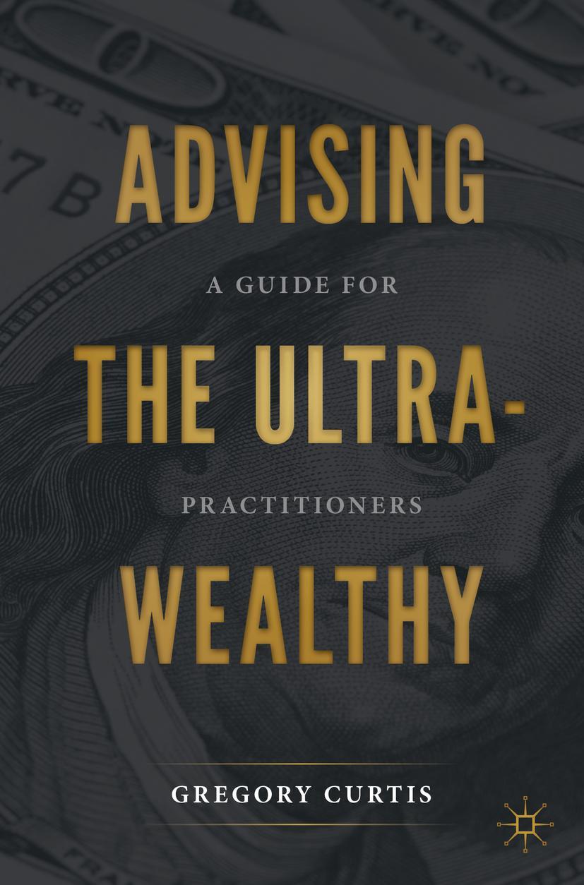 Cover: 9783030576073 | Advising the Ultra-Wealthy | A Guide for Practitioners | Curtis | Buch