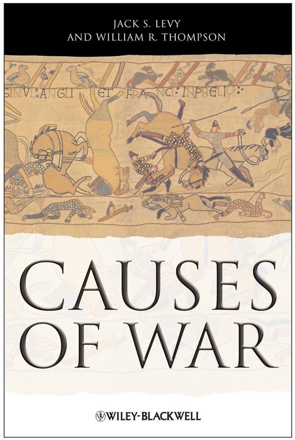 Cover: 9781405175593 | Causes of War | Jack S. Levy (u. a.) | Taschenbuch | 281 S. | Englisch