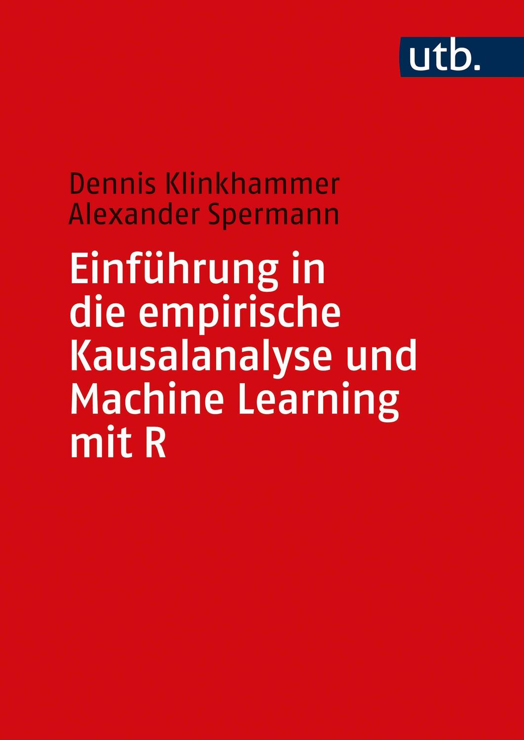 Cover: 9783825255107 | Einführung in die empirische Kausalanalyse und Machine Learning mit R