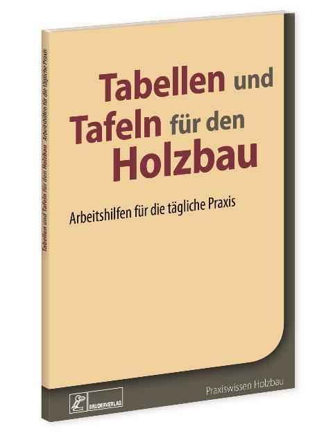 Cover: 9783871042386 | Tabellen und Tafeln für den Holzbau | Taschenbuch | Deutsch | 2017