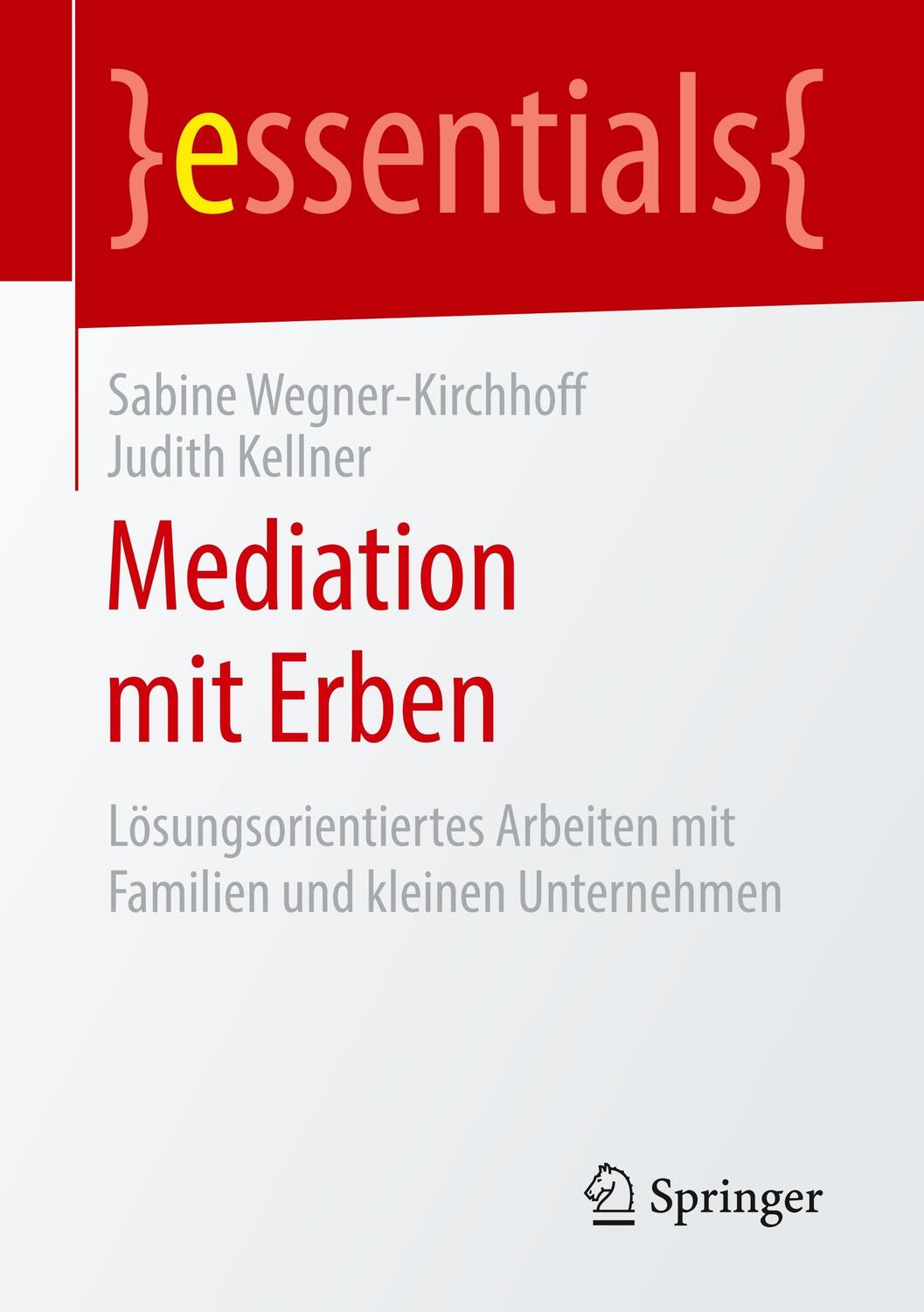 Cover: 9783658247669 | Mediation mit Erben | Judith Kellner (u. a.) | Taschenbuch | Paperback