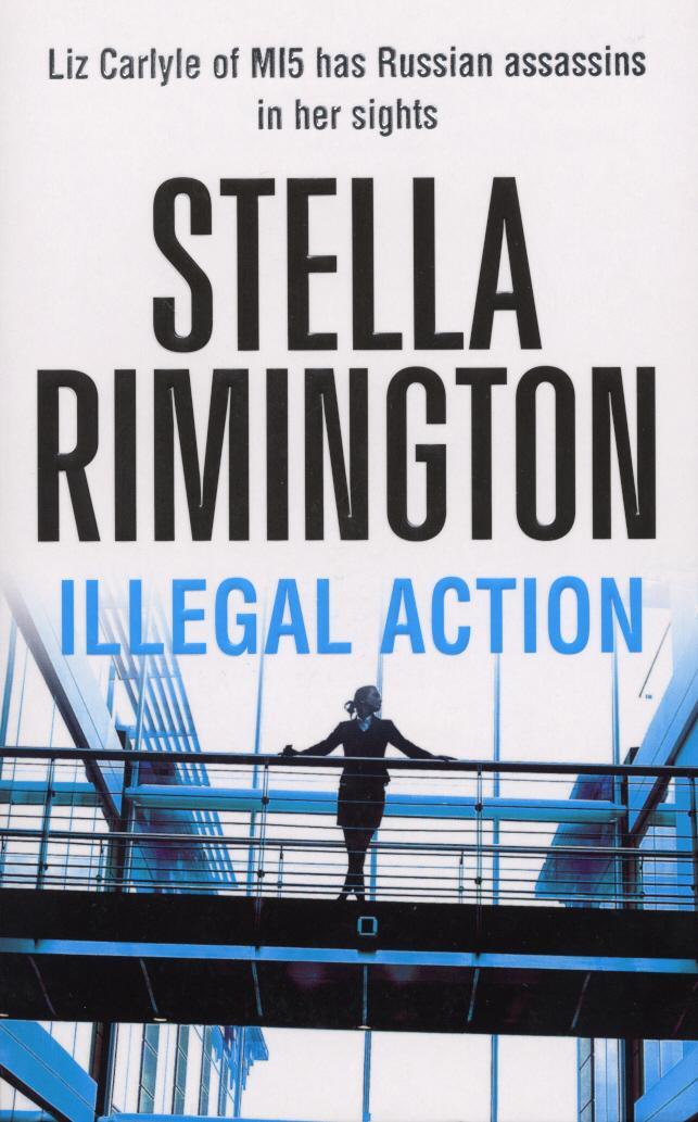 Cover: 9780099502135 | Illegal Action | (Liz Carlyle 3) | Stella Rimington | Taschenbuch