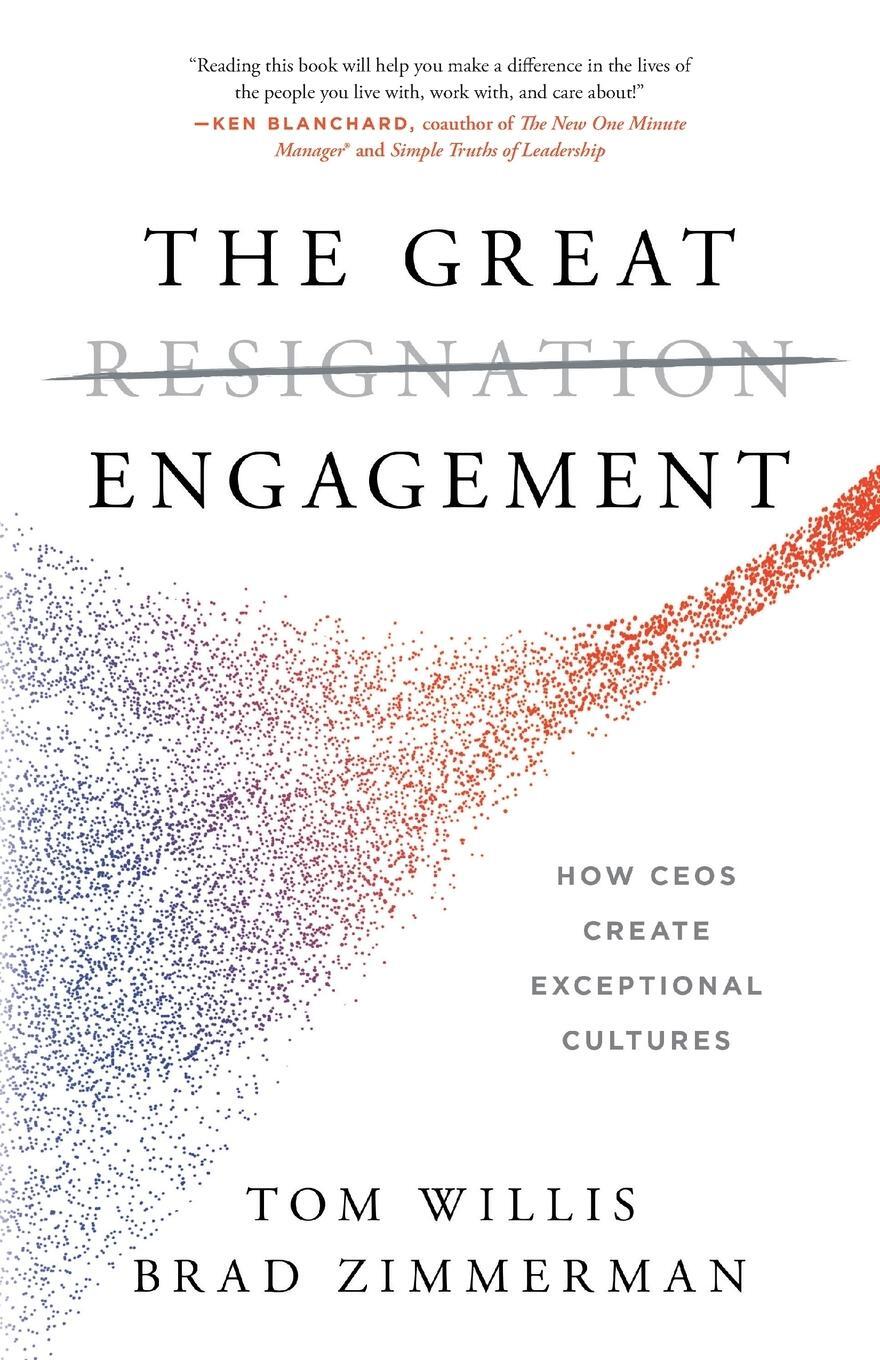 Cover: 9781544539669 | The Great Engagement | How CEOs Create Exceptional Cultures | Buch