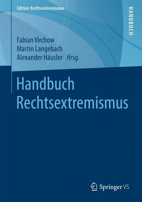 Cover: 9783531185026 | Handbuch Rechtsextremismus | Fabian Virchow (u. a.) | Buch | Deutsch