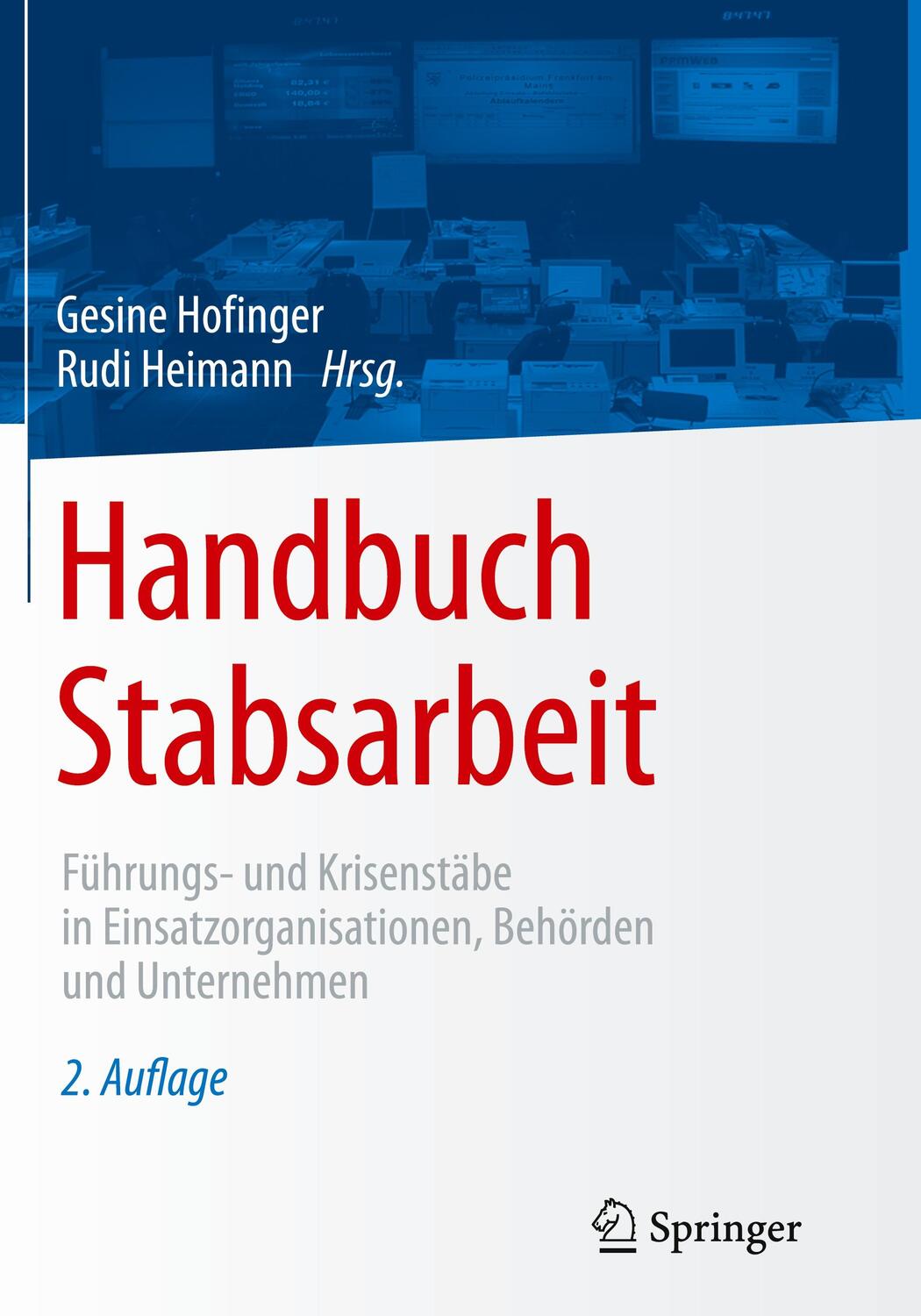 Cover: 9783662630341 | Handbuch Stabsarbeit | Rudi Heimann (u. a.) | Buch | XXXVIII | Deutsch