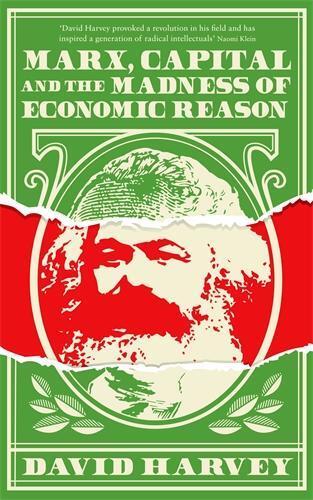 Cover: 9781781258750 | Marx, Capital and the Madness of Economic Reason | David Harvey | Buch