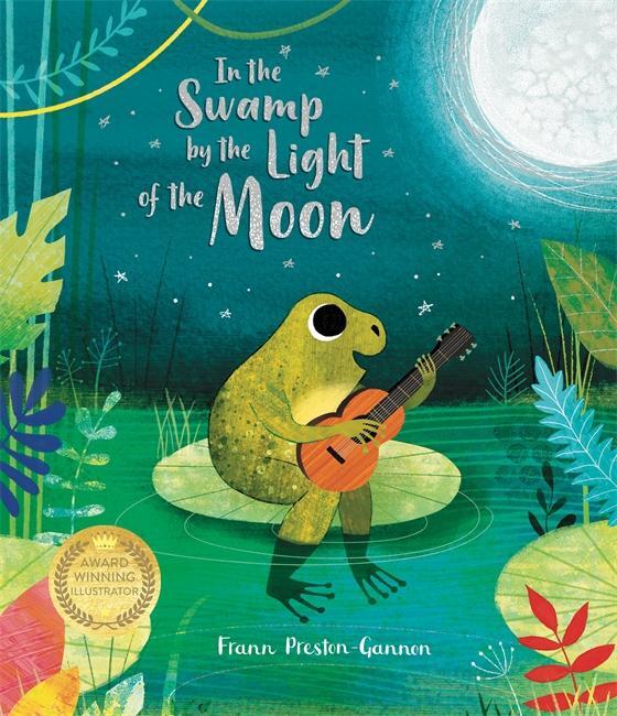 Cover: 9781787413863 | In the Swamp by the Light of the Moon | Frann Preston-Gannon | Buch