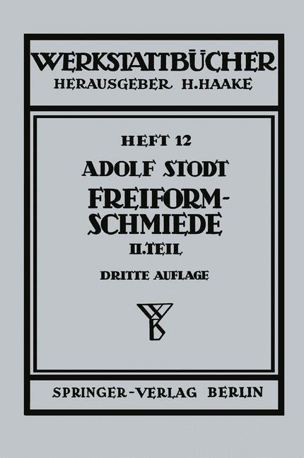 Cover: 9783540015109 | Freiformschmiede | A. Stodt | Taschenbuch | Werkstattbücher | 61 S.