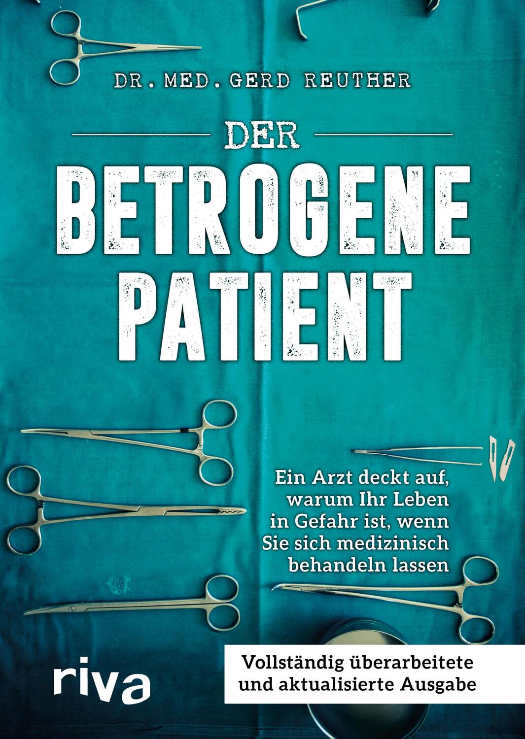 Cover: 9783742310347 | Der betrogene Patient | Gerd Reuther | Buch | Deutsch | 2019 | riva