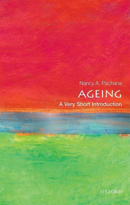 Cover: 9780198725329 | Ageing: A Very Short Introduction | Nancy A. Pachana | Taschenbuch