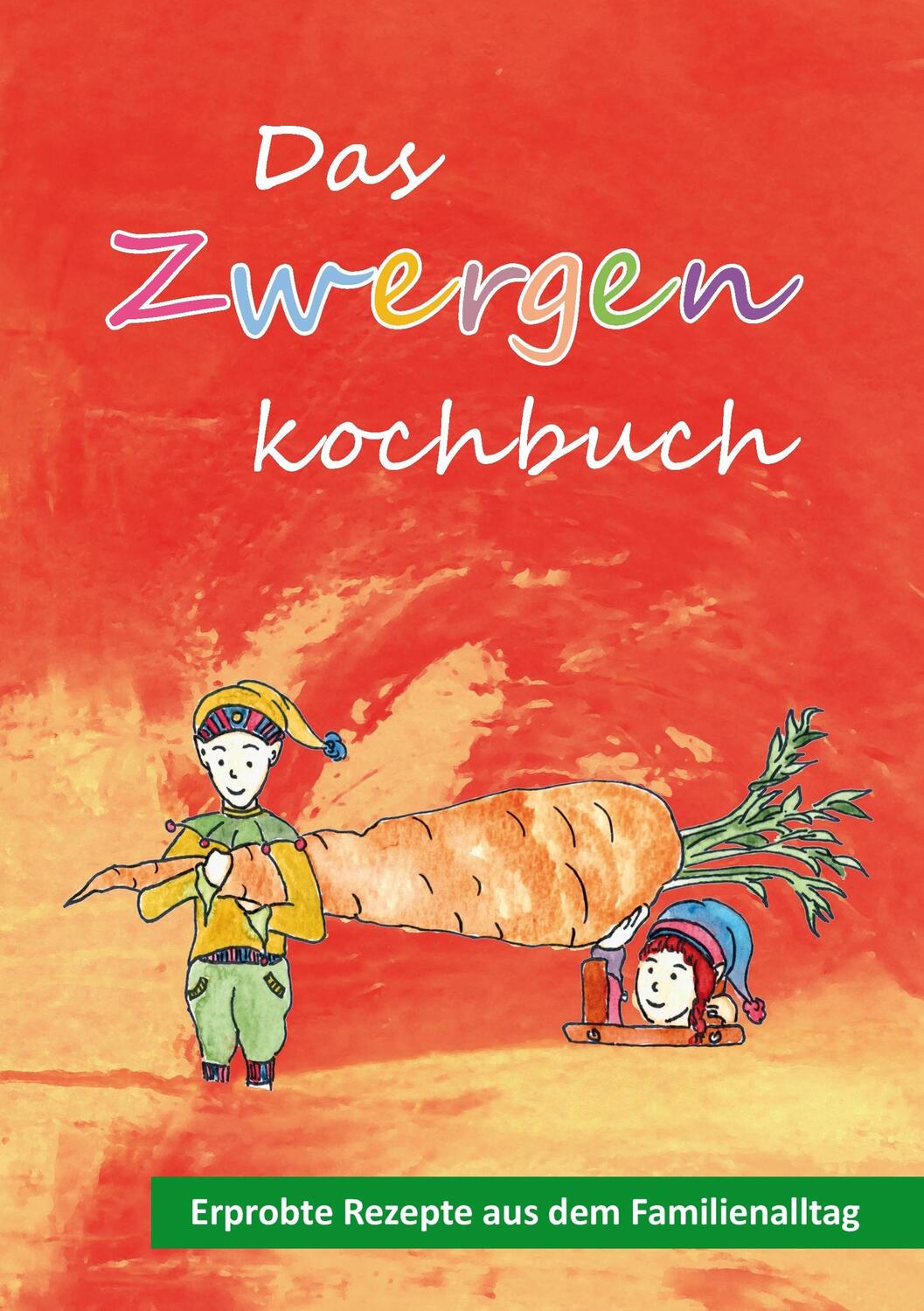 Cover: 9783739218144 | Das Zwergenkochbuch | Erprobte Rezepte aus dem Familienalltag | Buch
