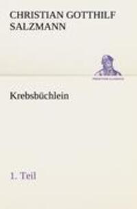 Cover: 9783842493032 | Krebsbüchlein - 1. Teil | Christian Gotthilf Salzmann | Taschenbuch