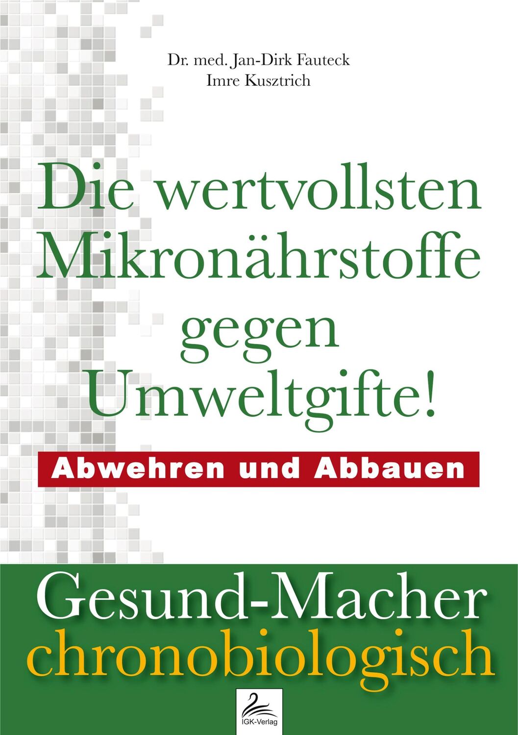 Cover: 9783961112463 | Die wertvollsten Mikronährstoffe gegen Umweltgifte | Fauteck (u. a.)