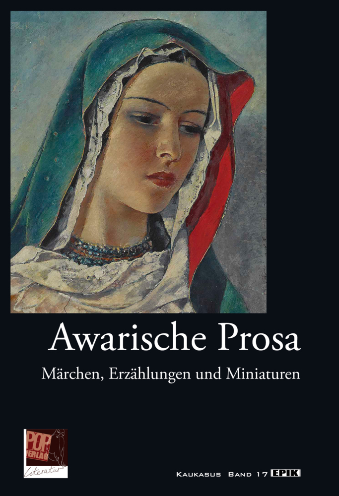 Cover: 9783863561710 | Awarische Prosa | Märchen, Erzählungen und Miniaturen | Buch | 300 S.