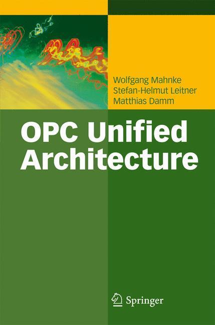 Cover: 9783642088421 | OPC Unified Architecture | Wolfgang Mahnke (u. a.) | Taschenbuch