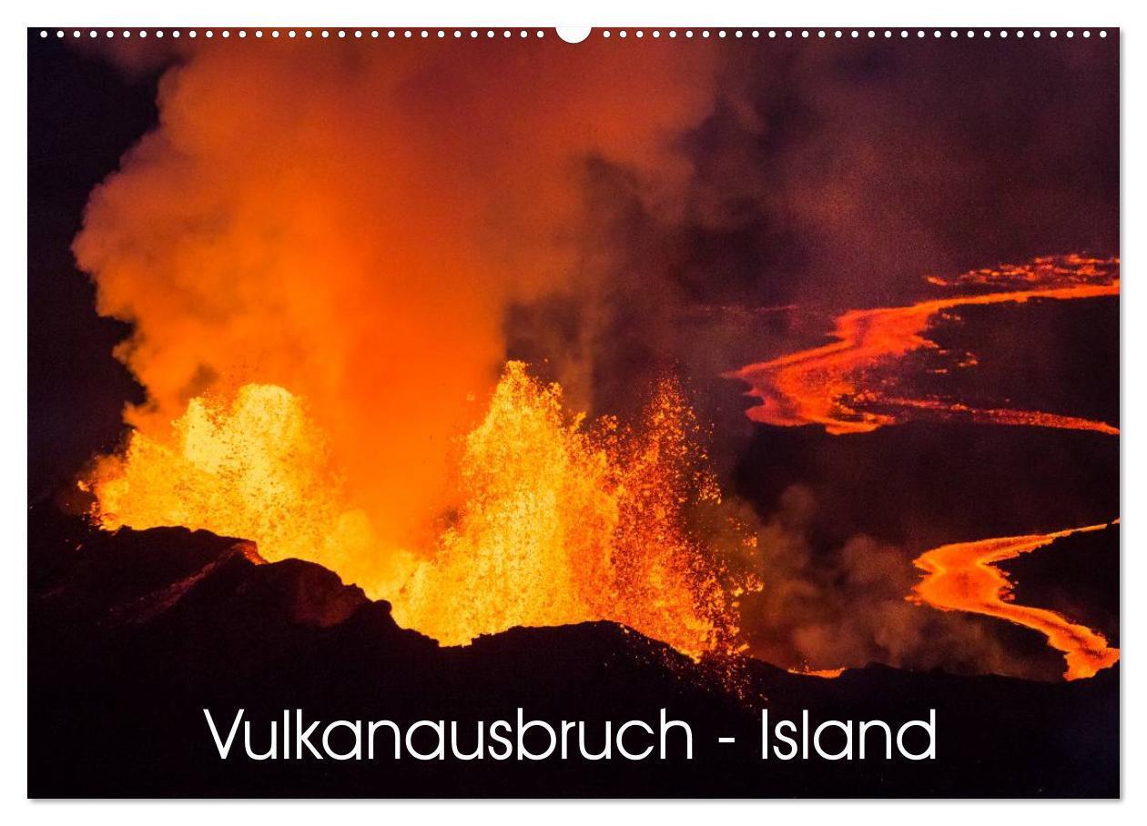 Cover: 9783383424359 | Vulkanausbruch - Island (Wandkalender 2024 DIN A2 quer), CALVENDO...