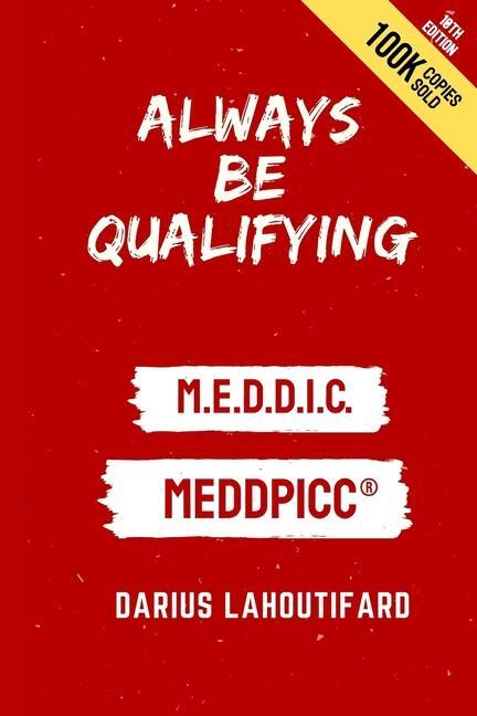 Cover: 9780989295765 | Always Be Qualifying | M.E.D.D.I.C. | Darius Lahoutifard | Taschenbuch