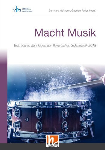 Cover: 9783990690161 | Macht Musik (Tagungsband VBS 2018) | Gabriele Puffer | Taschenbuch