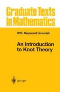 Cover: 9781461268697 | An Introduction to Knot Theory | W. B. Raymond Lickorish | Taschenbuch
