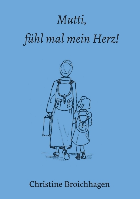 Cover: 9783347198432 | Mutti, fühl mal mein Herz! | Christine Broichhagen | Taschenbuch