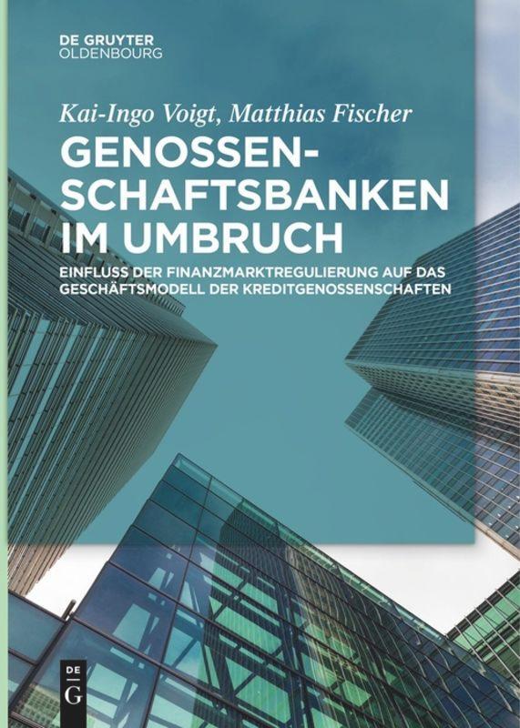 Cover: 9783110612608 | Genossenschaftsbanken im Umbruch | Matthias Fischer (u. a.) | Buch