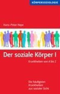Cover: 9783837052374 | Der soziale Körper I | Krankheiten von A bis Z | Hans-Peter Hepe