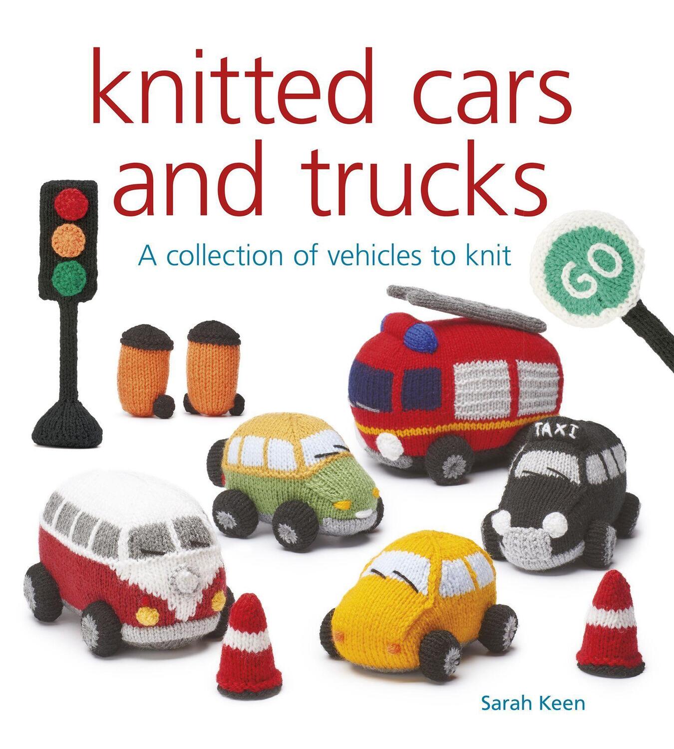 Cover: 9781784945381 | Knitted Cars and Trucks: A Collection of Vehicles to Knit | Sarah Keen