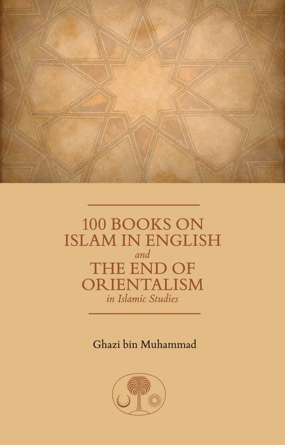 Cover: 9781903682883 | 100 Books on Islam in English: And the End of Orientalism in...