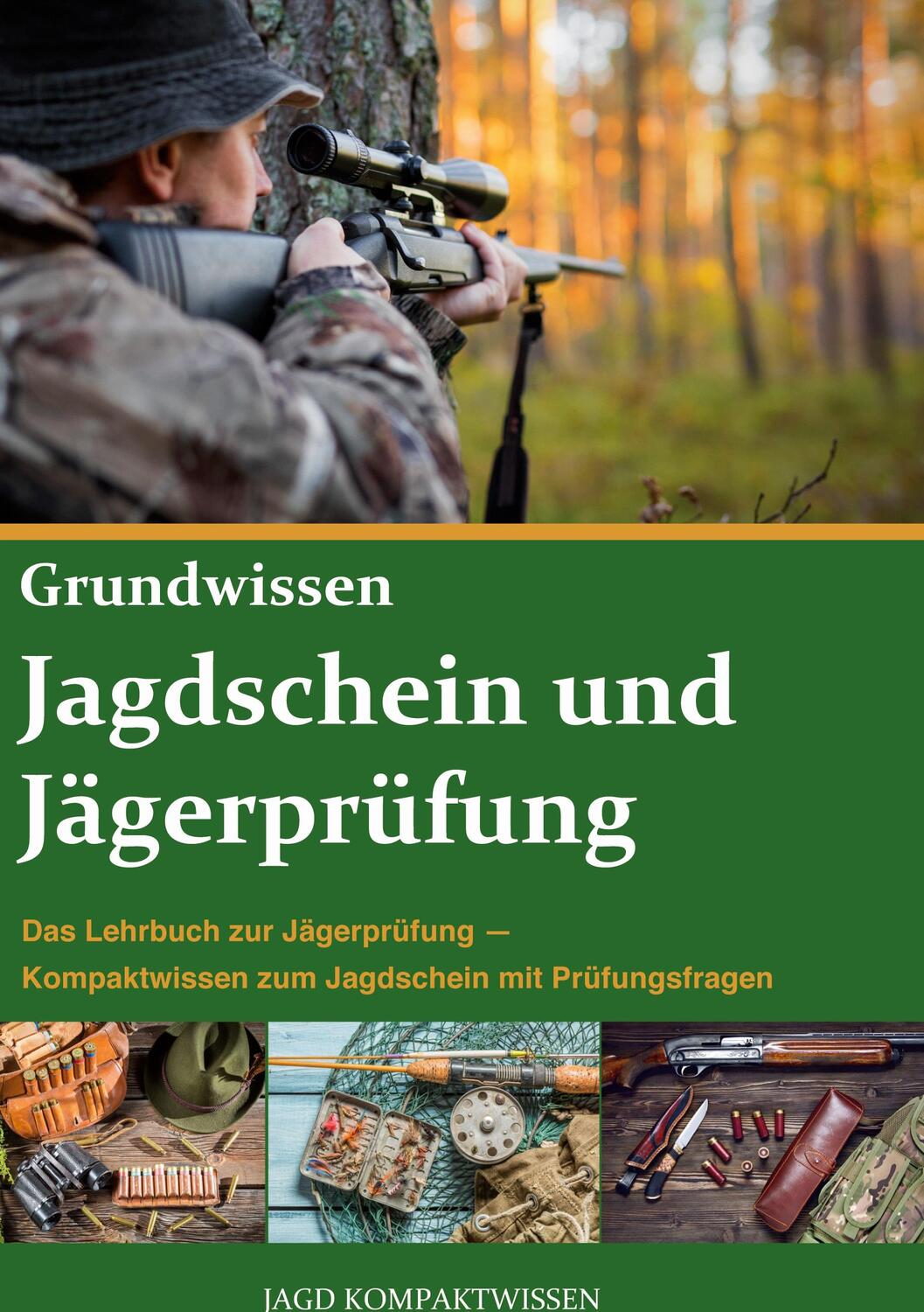 Cover: 9783753481500 | Jagdschein und Jägerprüfung Grundwissen | Jagd Kompaktwissen | Buch