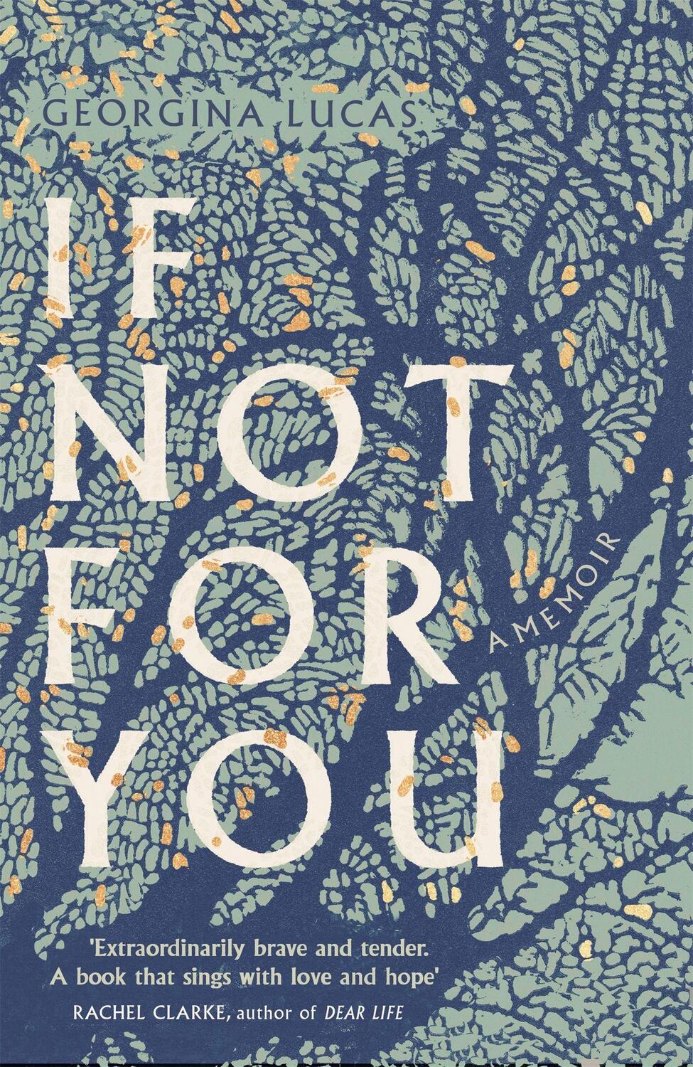 Cover: 9781408714560 | If Not For You | A Memoir | Georgina Lucas | Buch | Georgina Lucas