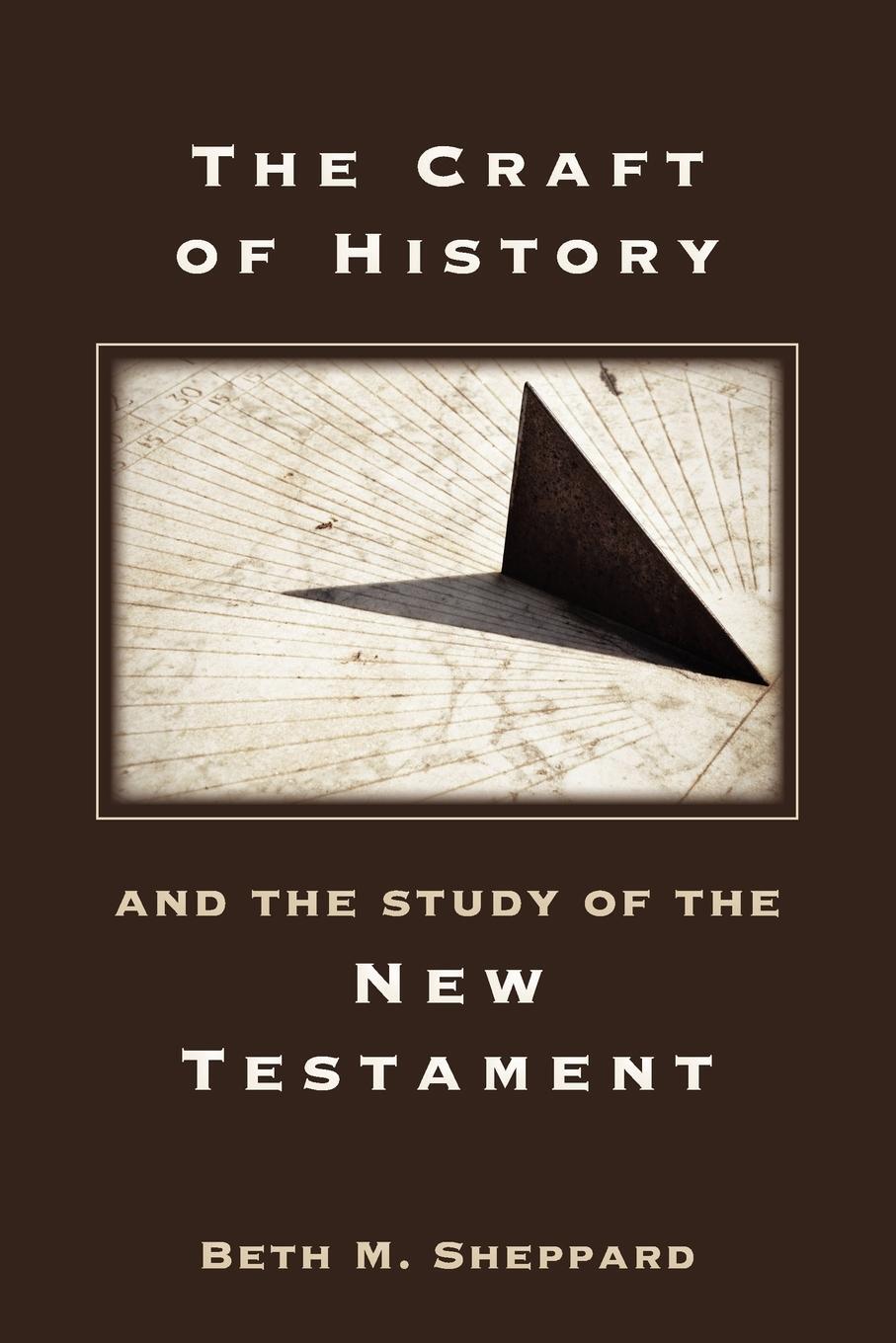 Cover: 9781589836655 | The Craft of History and the Study of the New Testament | Sheppard