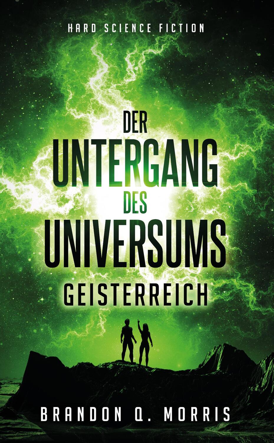 Cover: 9783963571213 | Der Untergang des Universums 2 | Geisterreich | Brandon Q. Morris