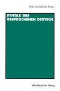 Cover: 9783531130712 | Syntax des gesprochenen Deutsch | Peter Schlobinski | Taschenbuch