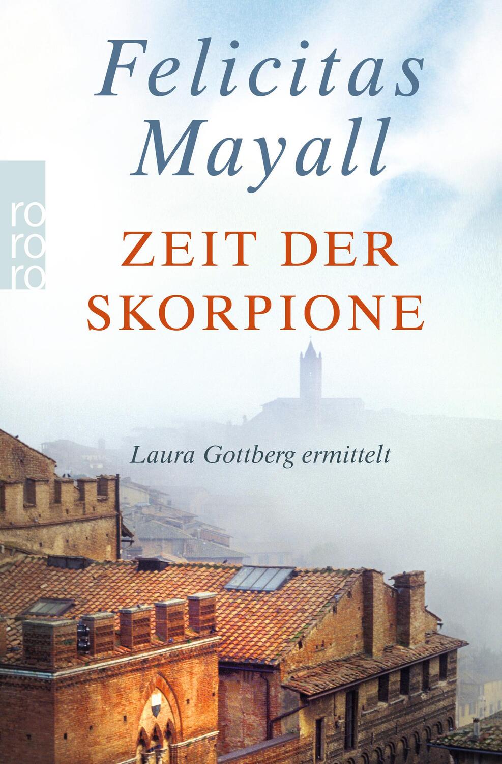 Cover: 9783499257353 | Zeit der Skorpione | Laura Gottbergs achter Fall | Felicitas Mayall