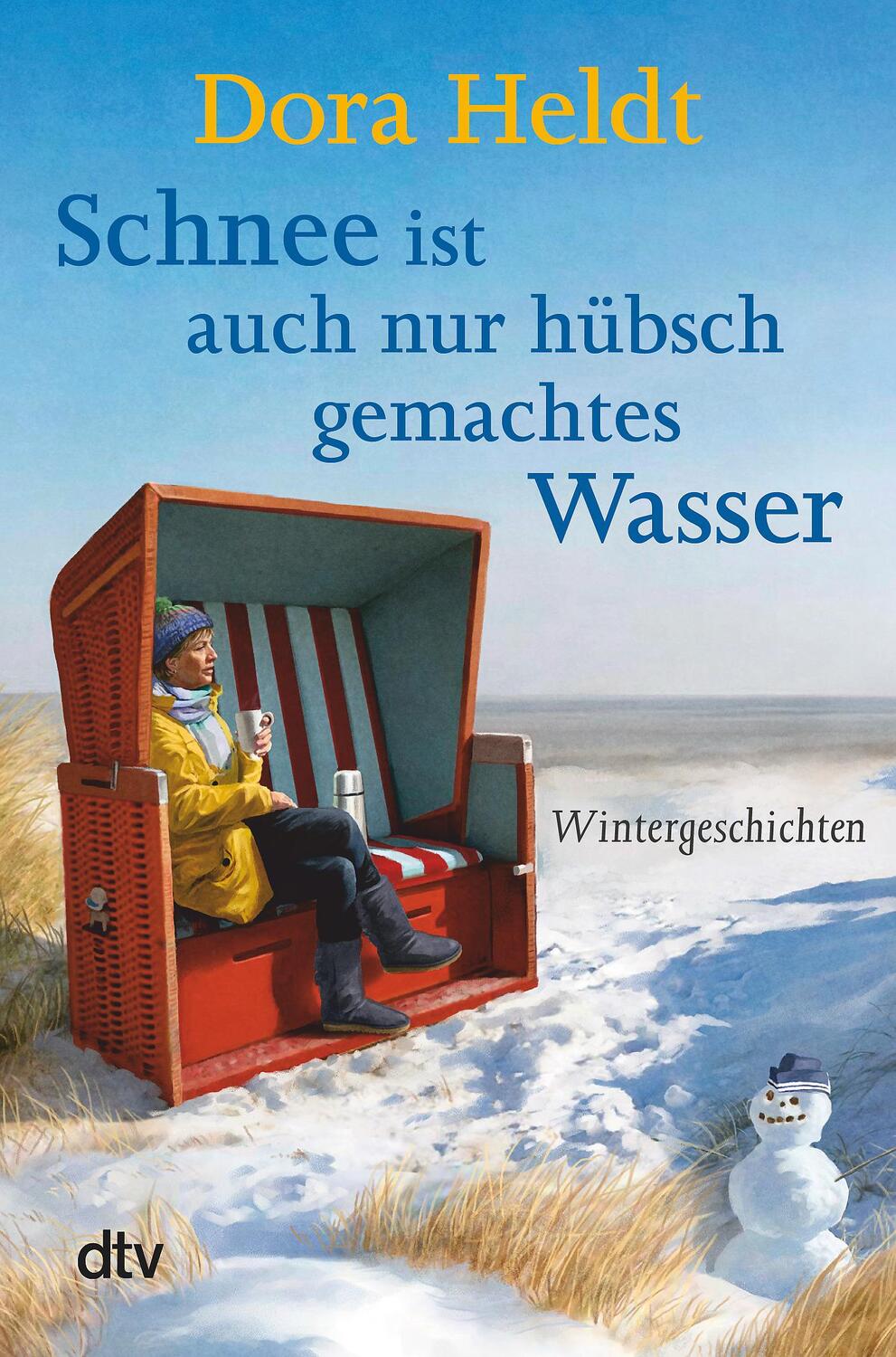 Cover: 9783423216944 | Schnee ist auch nur hübschgemachtes Wasser | Wintergeschichten | Heldt