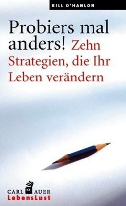 Cover: 9783896708168 | Probiers mal anders! | Zehn Strategien, die Ihr Leben verändern | Buch