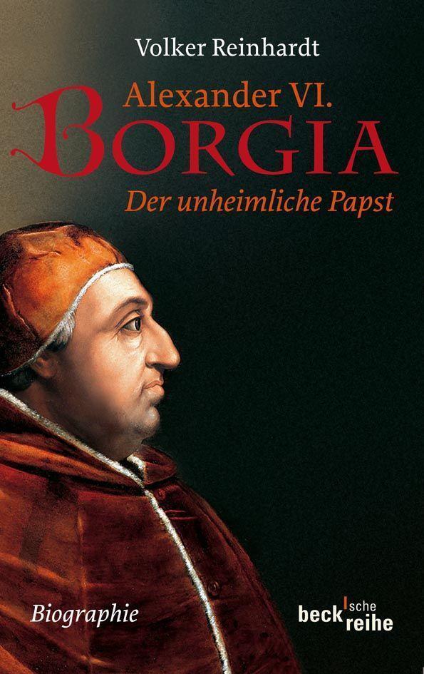 Cover: 9783406626944 | Alexander VI. Borgia | Der unheimliche Papst - eine Biographie | Buch