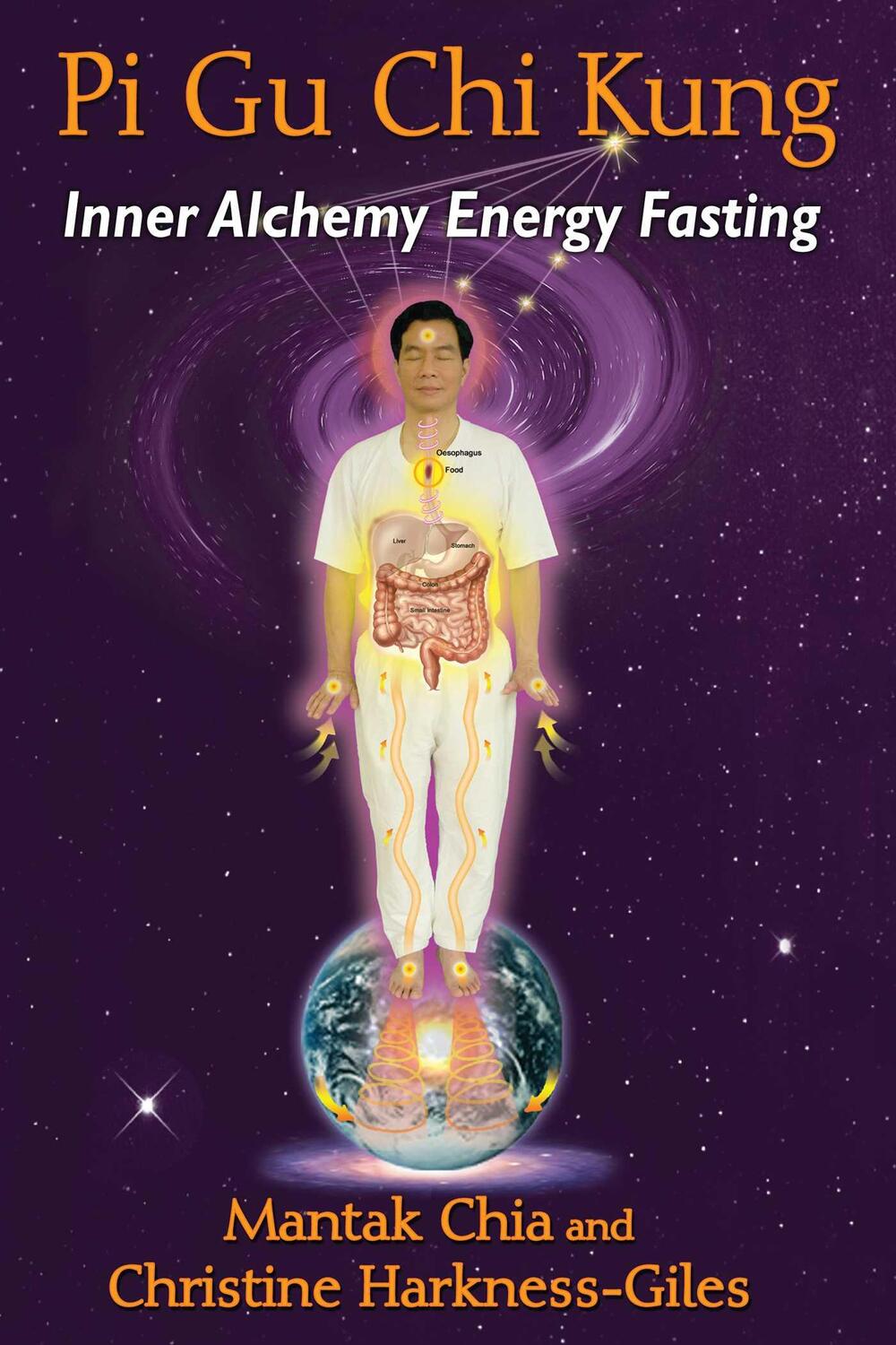Cover: 9781620554258 | Pi Gu Chi Kung: Inner Alchemy Energy Fasting | Mantak Chia (u. a.)