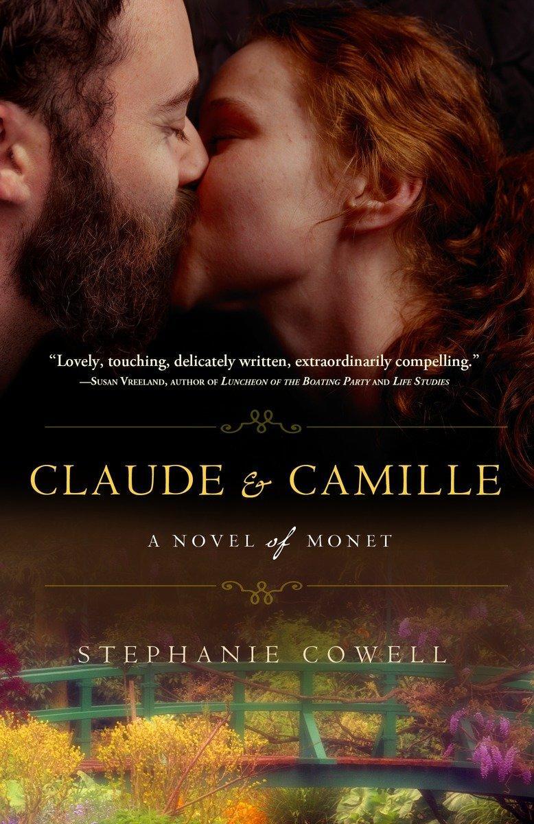 Cover: 9780307463227 | Claude &amp; Camille: A Novel of Monet | Stephanie Cowell | Taschenbuch