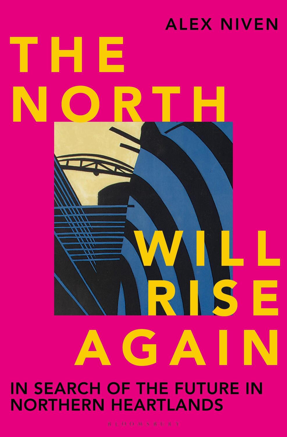Cover: 9781472993465 | The North Will Rise Again | Alex Niven | Buch | Gebunden | Englisch