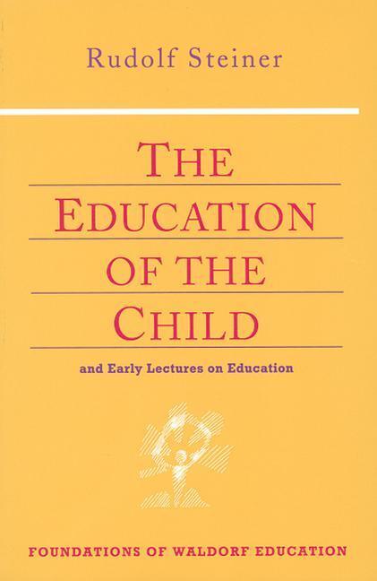 Cover: 9780880104142 | Education of the Child | And Early Lectures on Education | Steiner