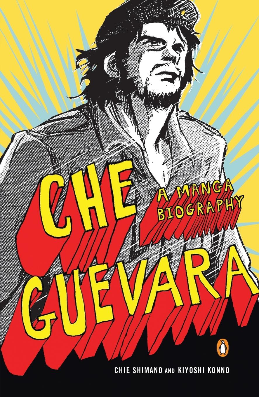 Cover: 9780143118169 | Che Guevara | A Manga Biography | Kiyoshi Konno | Taschenbuch | 2010