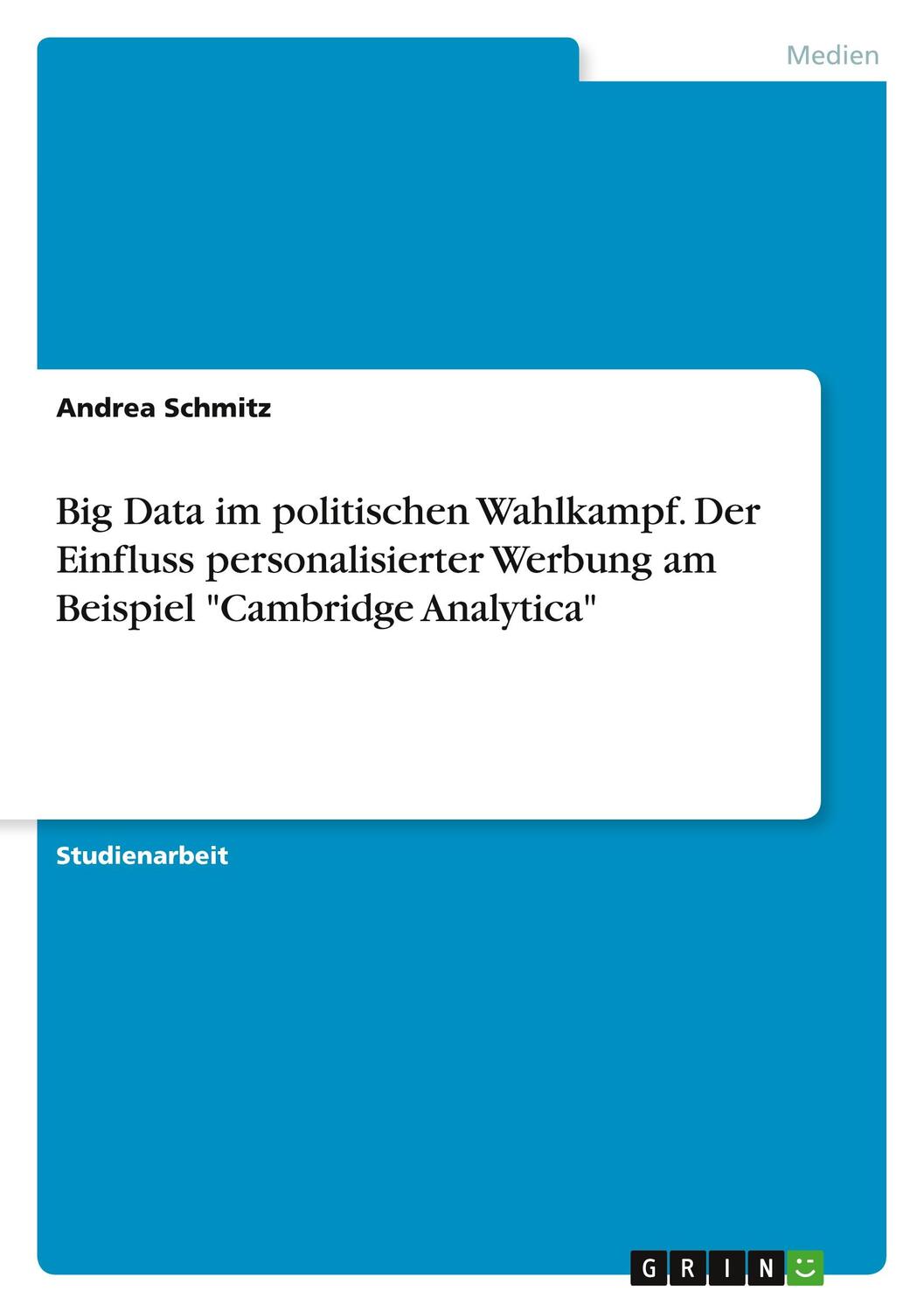 Cover: 9783346567444 | Big Data im politischen Wahlkampf. Der Einfluss personalisierter...