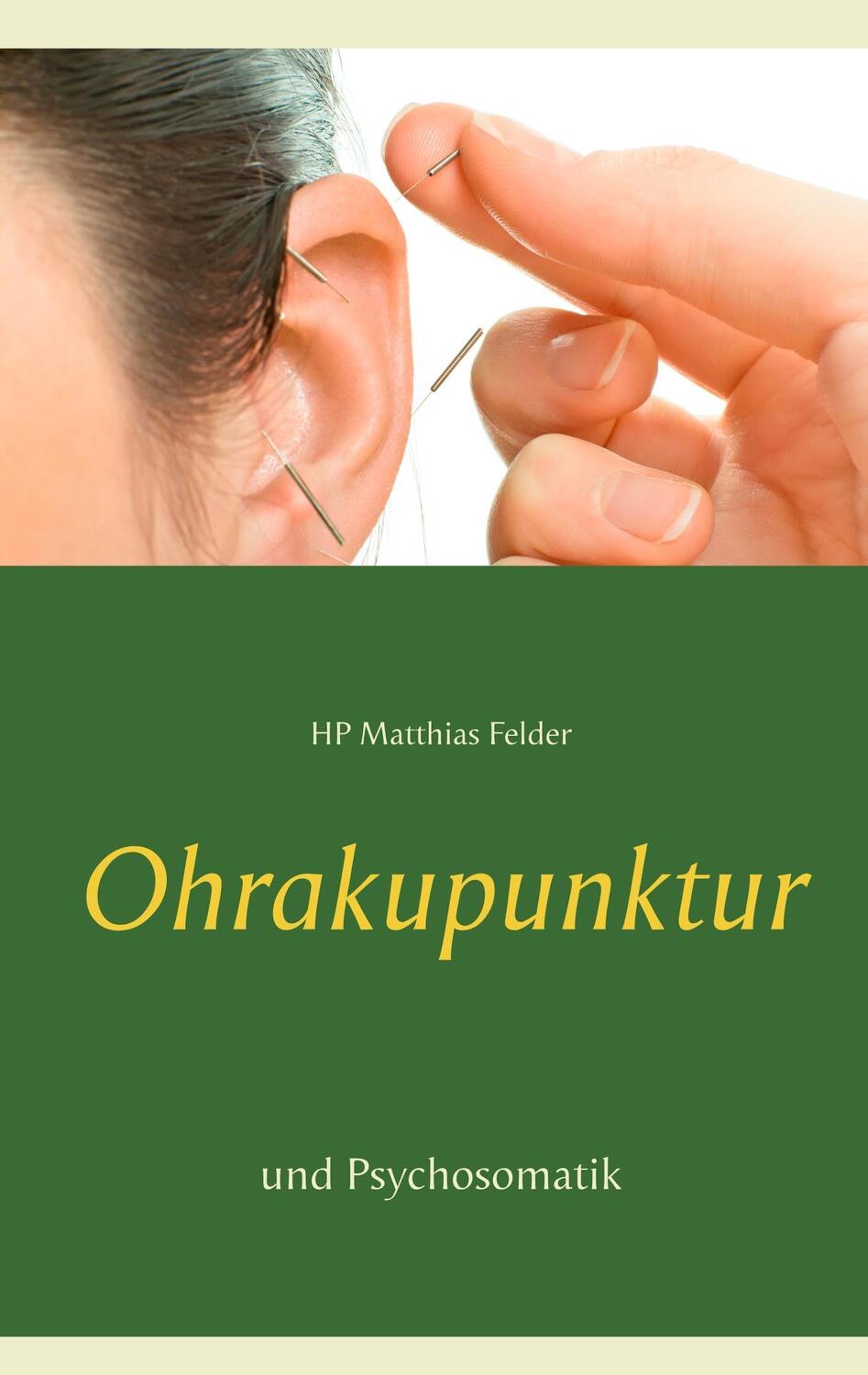 Cover: 9783752850192 | Ohrakupunktur und Psychosomatik | Einführung in die Aurikulotherapie