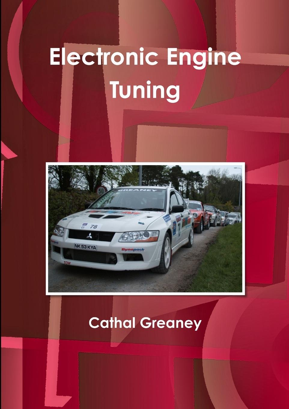 Cover: 9781291094701 | Electronic Engine Tuning | Cathal Greaney | Taschenbuch | Englisch