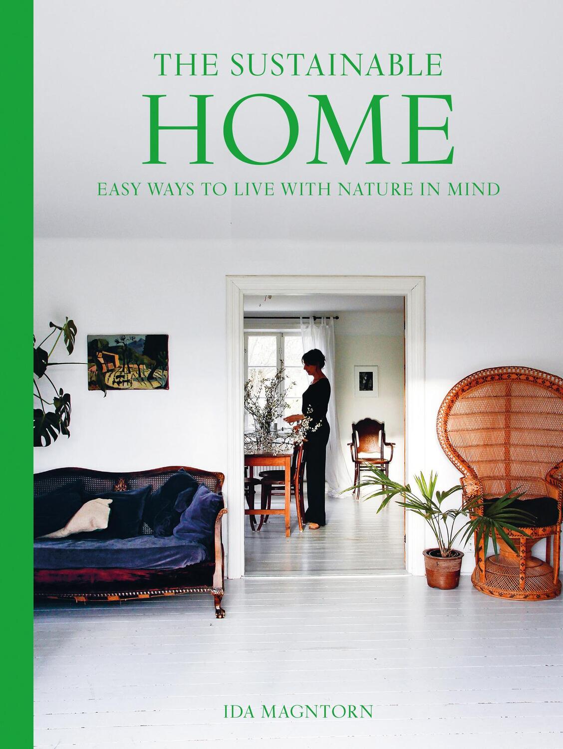 Cover: 9781911682110 | The Sustainable Home | Easy Ways to Live with Nature in Mind | Buch