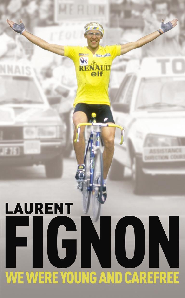 Cover: 9780224083195 | We Were Young and Carefree | The Autobiography of Laurent Fignon