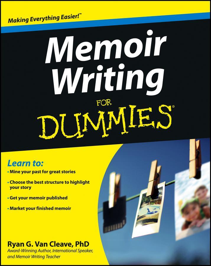 Cover: 9781118414644 | Memoir Writing For Dummies | Ryan G. Van Cleave | Taschenbuch | 384 S.