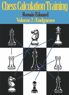 Cover: 9789492510150 | Chess Calculation Training Volume 2 | Endgames | Romain Edouard | Buch