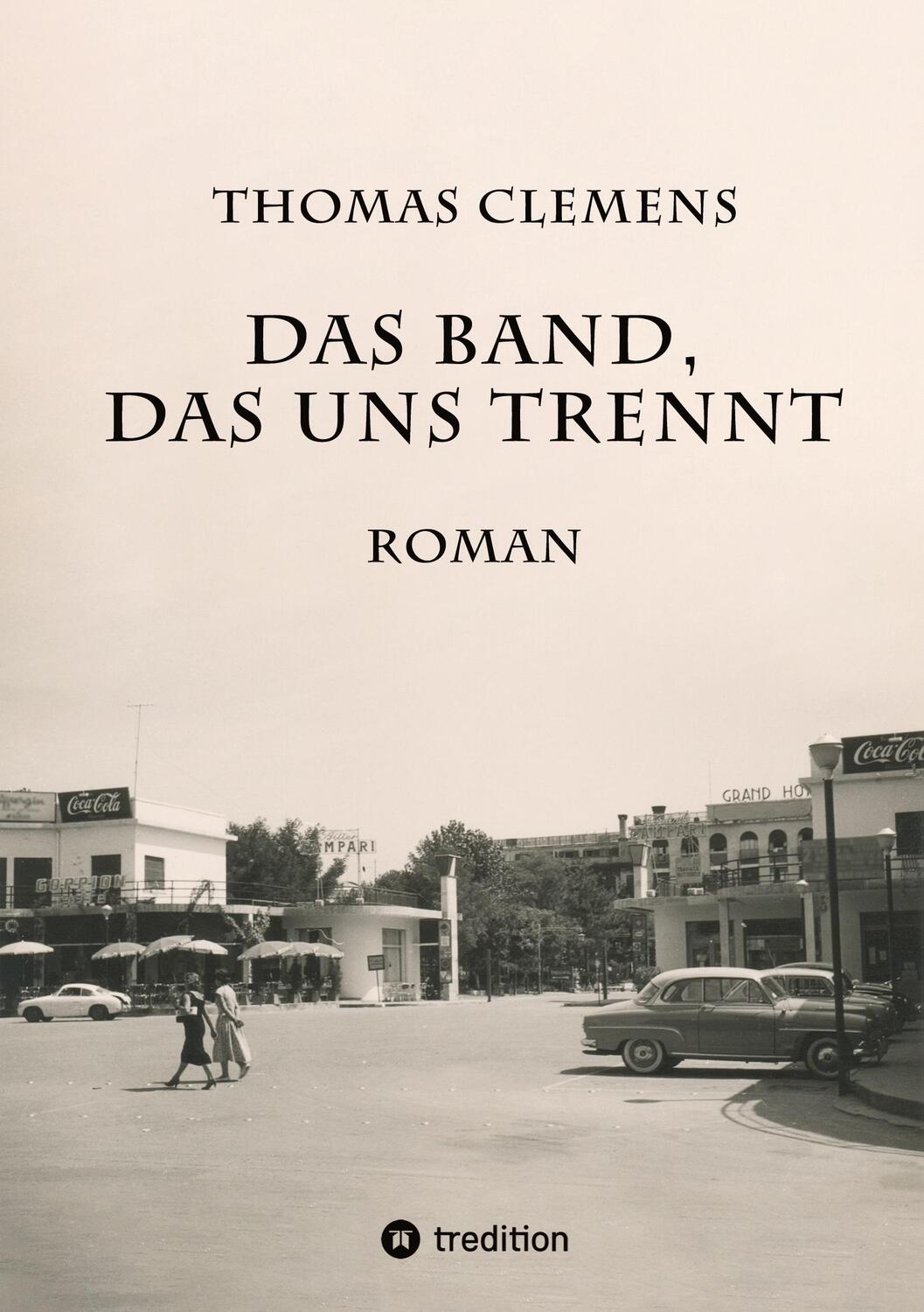 Cover: 9783347727434 | Das Band, das uns trennt | Thomas Clemens | Taschenbuch | Paperback